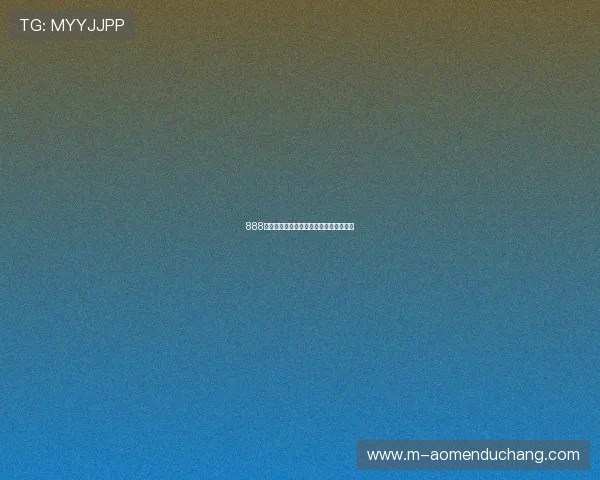 888真人注册流程全攻略及新手快速入门指南 888真人注册流程全攻略及新手快速入门指南