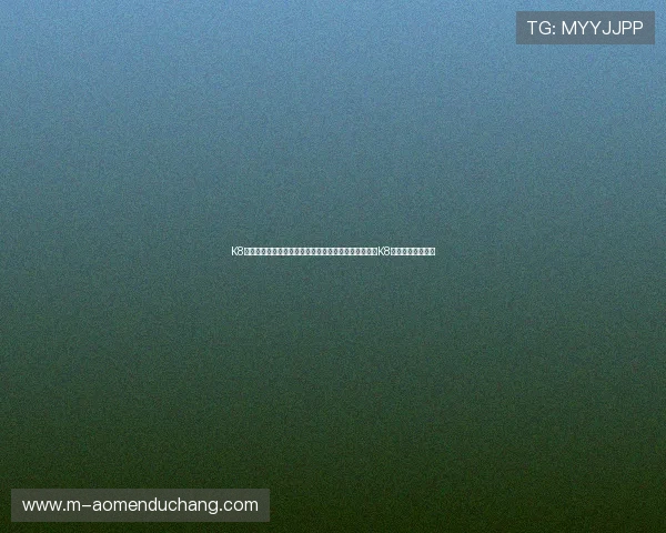 K8真人视讯官网为您提供最安全的在线真人娱乐体验尽在K8真人视讯官网平台